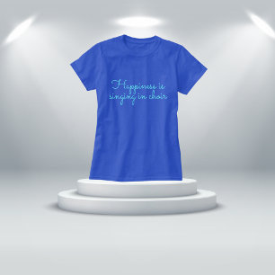 Roligt Blue "Happiness sjunger in choir" T-Shirt