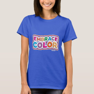Roligt Bold Bright Embrace Färg Epic Motto T Shirt
