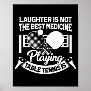 Roligt Bord tennis är Best Medicine Play Tennis Pl Poster