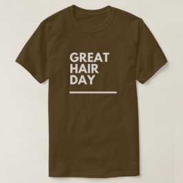Roligt "Bra Hår Dag" Humör Anpassad T-shirt