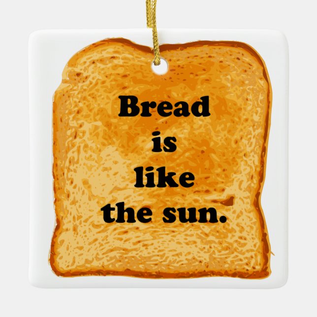 Roligt. Bröd är som solen. Julgransprydnad Keramik (Framsida)