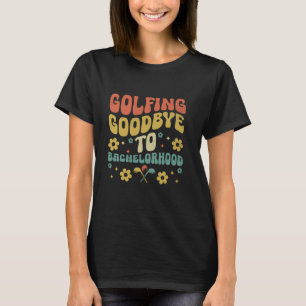 Roligt Bröllopsfirande Golfspelare Svägerskapspart T Shirt