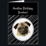 Roligt Brother Titta inte Ledsen Birthday Pug Pet  Hälsningskort<br><div class="desc">Ett annat födelsedagskort humor för Brother som kärlek Pugs,  Pet Hund Funny-kort för dem som inte är säkra på att de gillar födelsedagar</div>