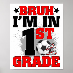 Roligt Bruh jag är i 1:a klass fotboll Ck till sko Poster