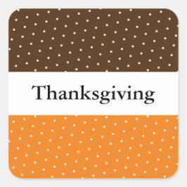 Roligt Brun Orange Vita prickar Rand THANKSGIVING Fyrkantigt Klistermärke