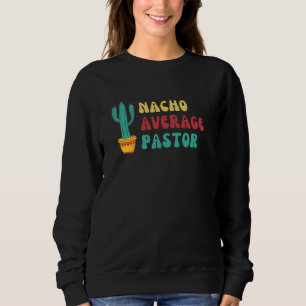 Roligt Cactus Thated Nacho Average Pastor T Shirt