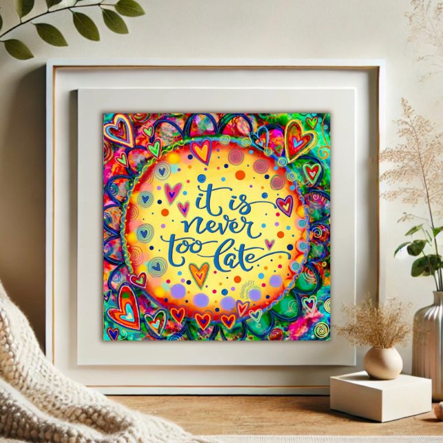 Roligt Cheerful Aldrig för sent citattecken Poster (Skapare uppladdad)