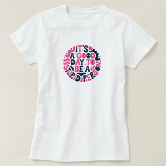 Roligt Citat Det Är En Bra Dag Att Vara En Dum Per T Shirt