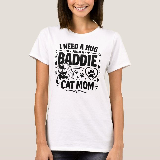 Roligt citat från kattmamma - Jag behöver en kram  T Shirt (Framsida)