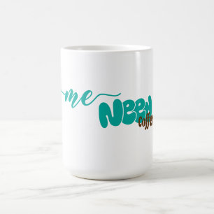 Roligt Citat "Jag behöver kaffe" Kaffemugg