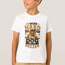 Roligt Citat Jag Jobbar Hårt Så Att Min Hund Kan L T Shirt
