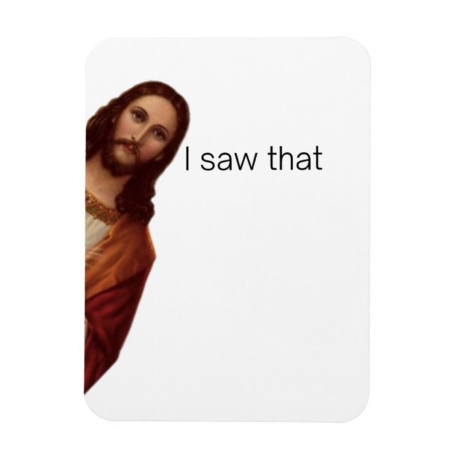 Roligt citat Jesus Meme, jag såg det Jesus  Magnet (Vertikal)