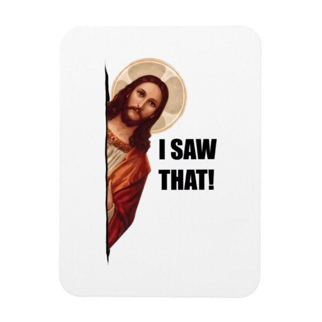 Roligt citat Jesus Meme, jag såg det Jesus  Magnet (Vertikal)