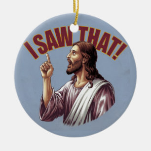 Roligt citat Jesus Meme Jag Såg Det Kristet Affisc Julgransprydnad Keramik