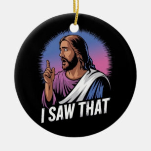 Roligt citat Jesus Meme Jag Såg Det Kristet Affisc Julgransprydnad Keramik