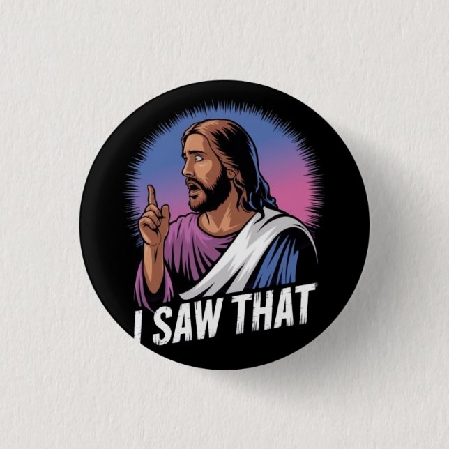 Roligt citat Jesus Meme Jag Såg Det Kristet Affisc Knapp (Framsida)
