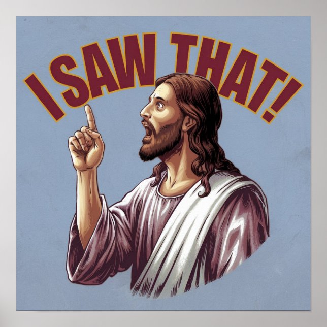 Roligt citat Jesus Meme Jag Såg Det Kristet Affisc Poster (Framsidan)