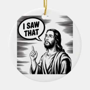 Roligt citat Jesus Meme Jag Såg Det Kristet Julgransprydnad Keramik