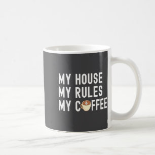 Roligt Citat Kaffeälskare Mitt Hus Mina Regler Mit Kaffemugg