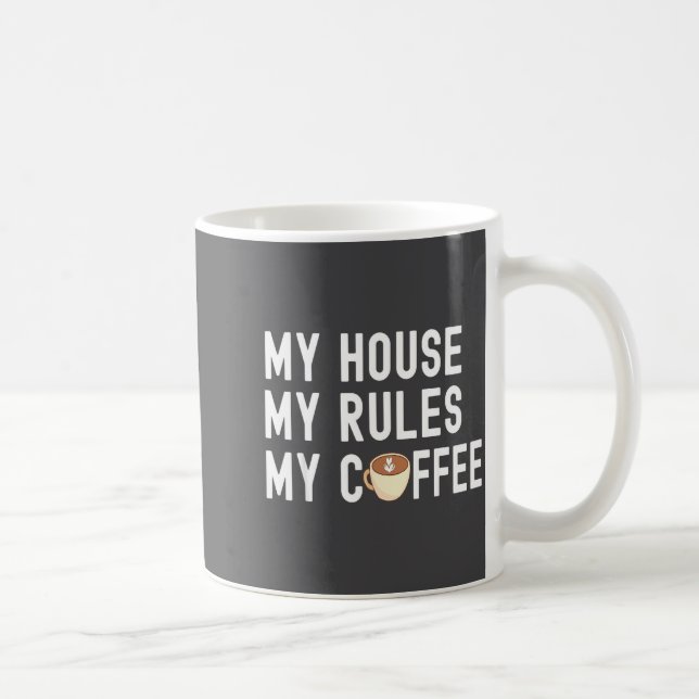 Roligt Citat Kaffeälskare Mitt Hus Mina Regler Mit Kaffemugg (Höger)
