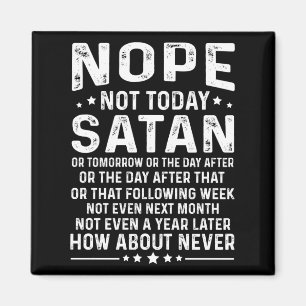 Roligt Citat Nej Inte Idag Satan Aldrig Grafisk Lå Magnet