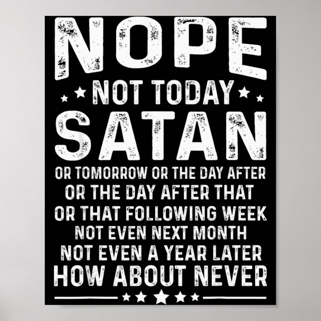 Roligt Citat Nej Inte Idag Satan Aldrig Grafisk  Poster (Framsidan)