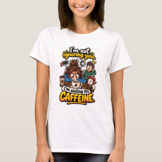 Roligt Citat om att Vänta på Koffein T Shirt