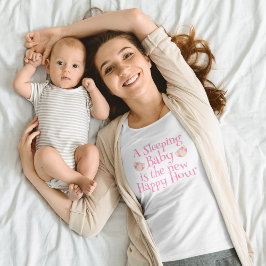 Roligt citat om bebisars tupplur och moderskap t shirt