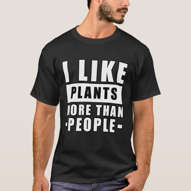 Roligt Citat om Växter T Shirt (Framsida)