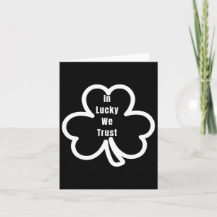 Roligt citat på Lucky We Trust Patricks Day män oc Kort