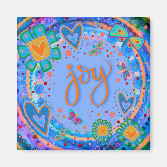 Roligt Colorful inspirational Motivational Joy Magnet (Framsidan)
