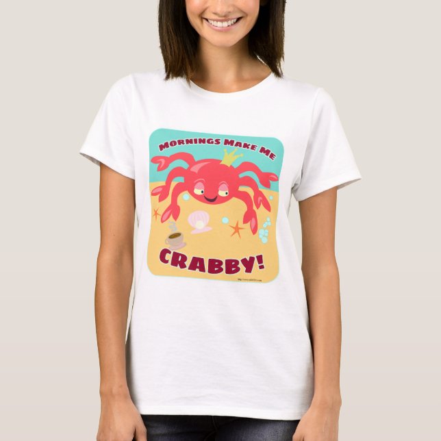 Roligt Crab Mornings gör mig till Crabby-Tecknad Tee Shirt (Framsida)