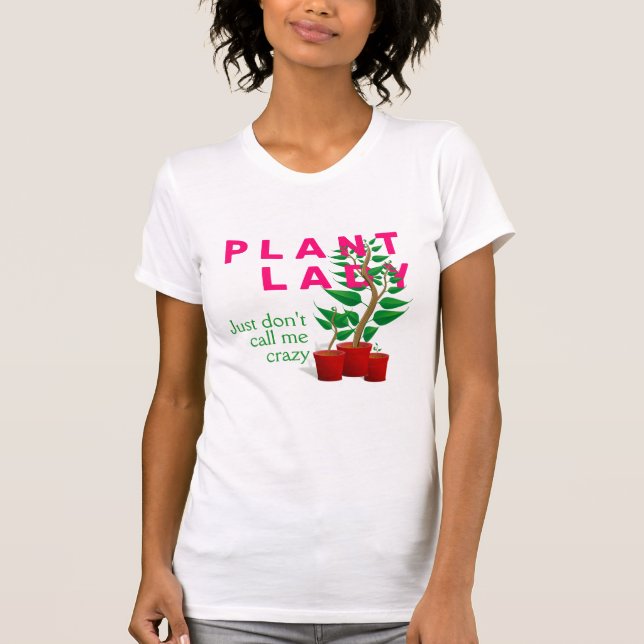 Roligt CRAZY PLANT DAM T Shirt (Framsida)