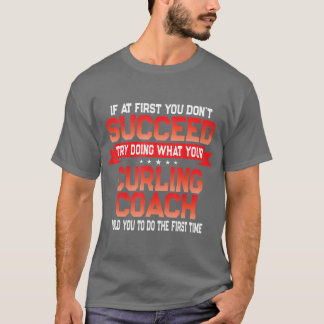 Roligt Curling Coach Gift Funny Coacher Quote T Shirt