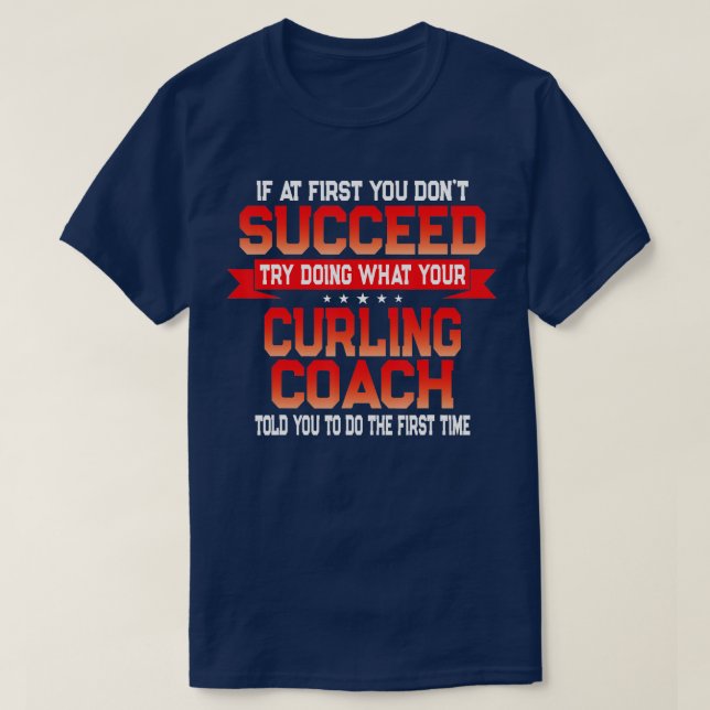 Roligt Curling Coach som säger "Funny Coacher Quot T Shirt (Design framsida)