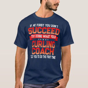 Roligt Curling Coach som säger "Funny Coacher Quot T Shirt