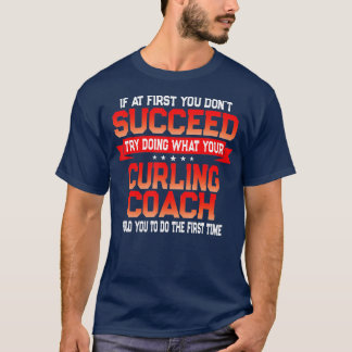 Roligt Curling Coach som säger "Funny Coacher Quot T Shirt