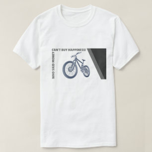 Roligt cykla - pengar kan inte vid dig lyckan? t shirt