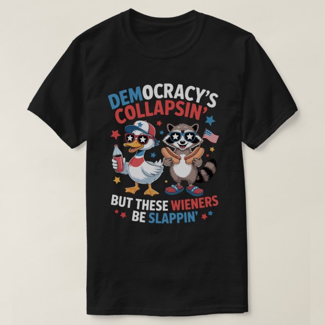 Roligt Demokrati Kollaps Wiener Smäller 4 juli T Shirt (Design framsida)