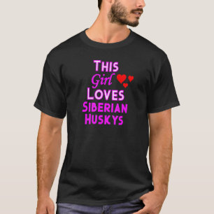 Roligt Den här tjejen älskar Siberian Huskys Hund T Shirt