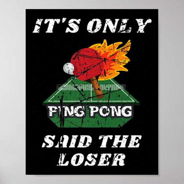 Roligt Det är bara Ping Pong som sa förloraren Bor Poster (Framsidan)
