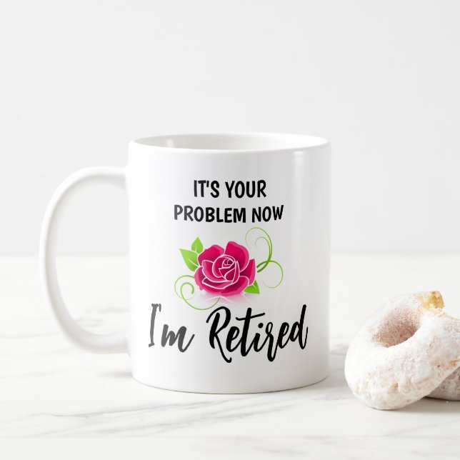 ROligt! 💮 Det Är Ditt Problem Nu, Jag Är Pensione Kaffemugg (Med munk)