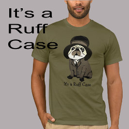 Roligt Det är en Ruff Fodral Grönt Pug Hund Sherlo T Shirt