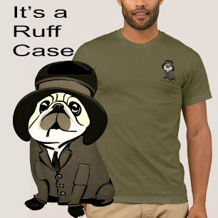 Roligt Det är en Ruff Fodral Grönt Pug Hund Sherlo T Shirt