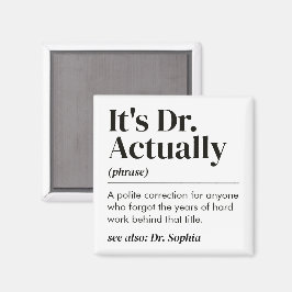 Roligt Det Är Faktiskt Dr. Definition PhD-Examen Magnet