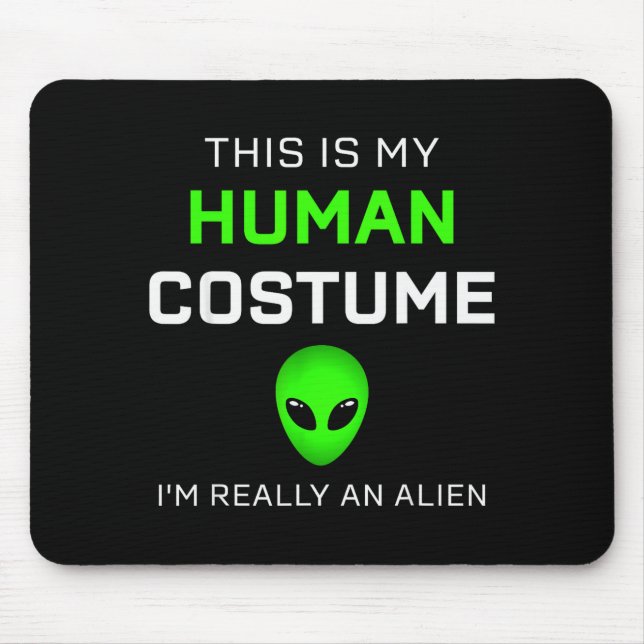 Roligt Detta Är Min Mänskliga Kostym För Alien Hal Musmatta (Framsidan)