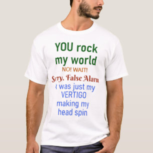 Roligt dig Sten min världsfalsk Alarm Vertigo T-Sh T Shirt