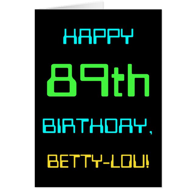 Roligt Digital Computing - 89:e födelsedagen Hälsningskort (Framsidan)