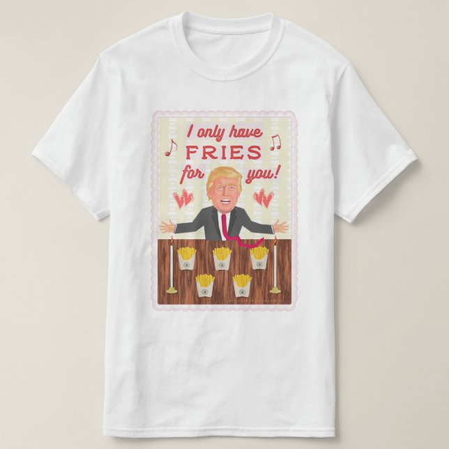 Roligt Donald Trump snabbmat steker valentin dag T Shirt (Design framsida)