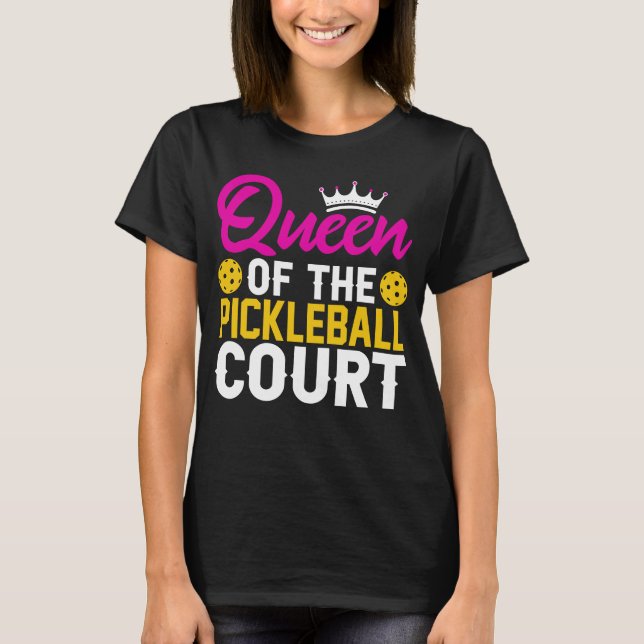 Roligt drottning vid Pickleball Court T Shirt (Framsida)
